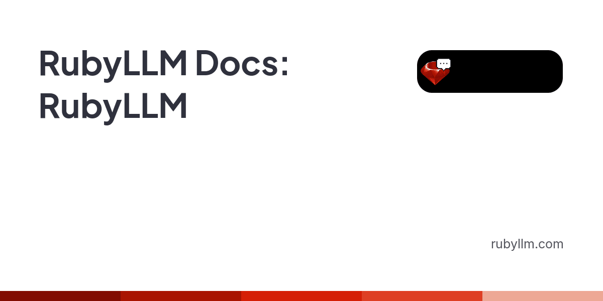 RubyLLM framework unifies all major AI providers under single Ruby interface