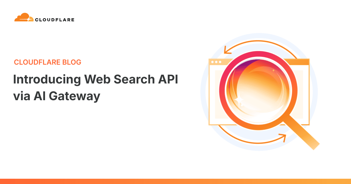 Cloudflare launches Web Search API via AI Gateway with Ceramic.ai, Exa and Linkup