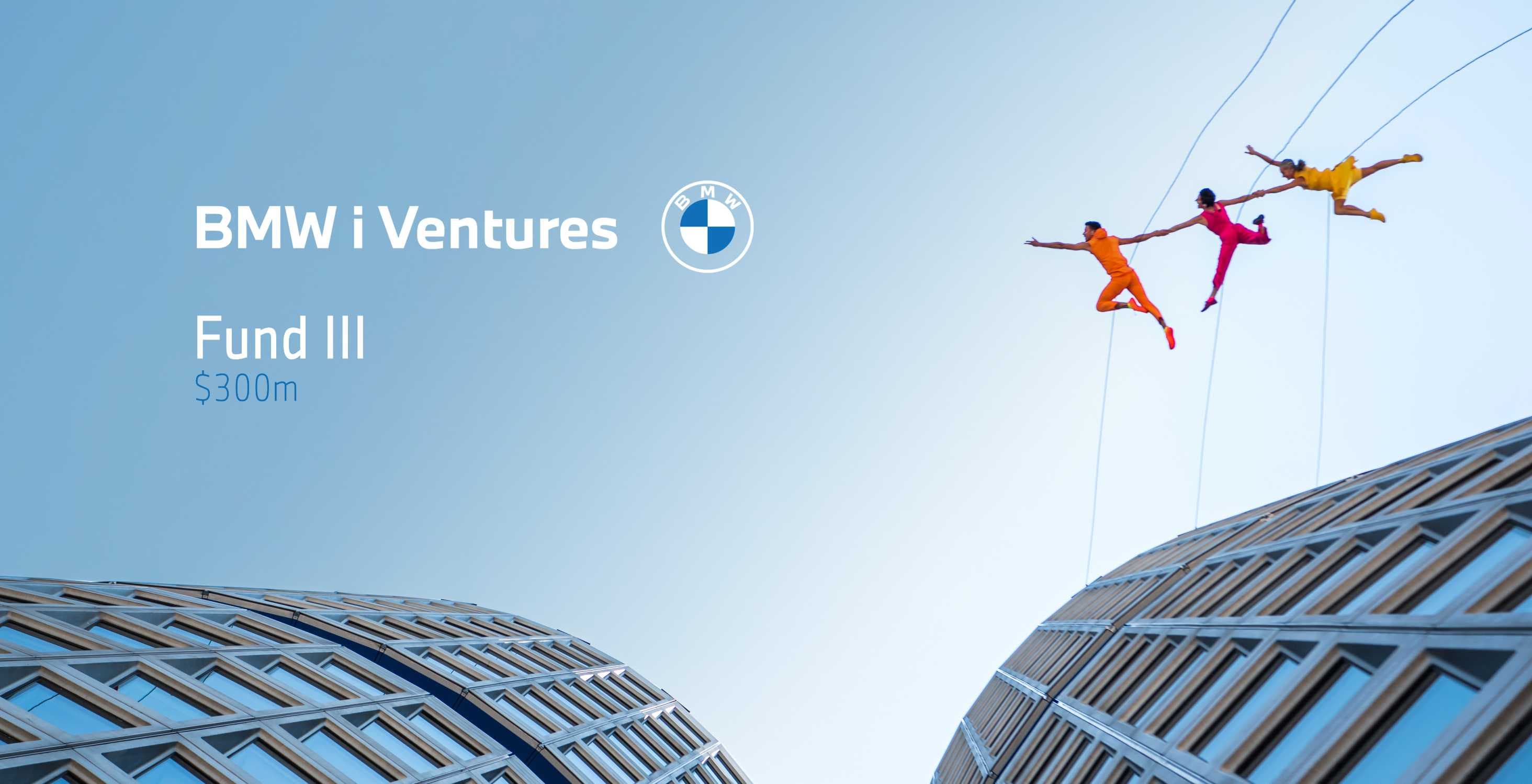 BMW i Ventures Launches $300M Fund III Targeting Agentic AI and Physical AI Startups