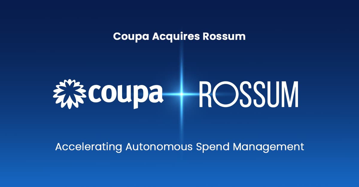 Coupa Acquires Rossum to Extend AI-Powered Document Processing Across Spend Management